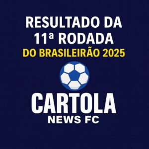 Resultados da 11ª rodada: acertos e surpresas da análise