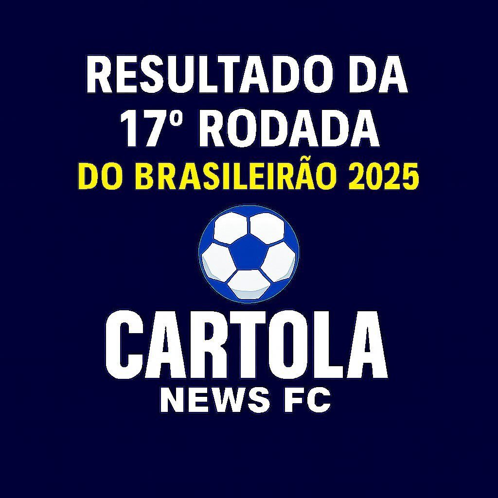 Resultado-rodada-17-Cartola-comparativo-de-palpites-e-resultados Brasileirão Série A