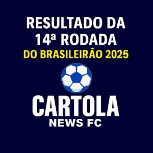 Resultados da 14ª rodada do Brasileirão 2025