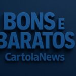 Bons e Baratos Cartola rodada 22