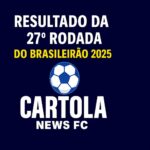 Resultado Brasileirão 2025 rodada 27 comparativo da análise