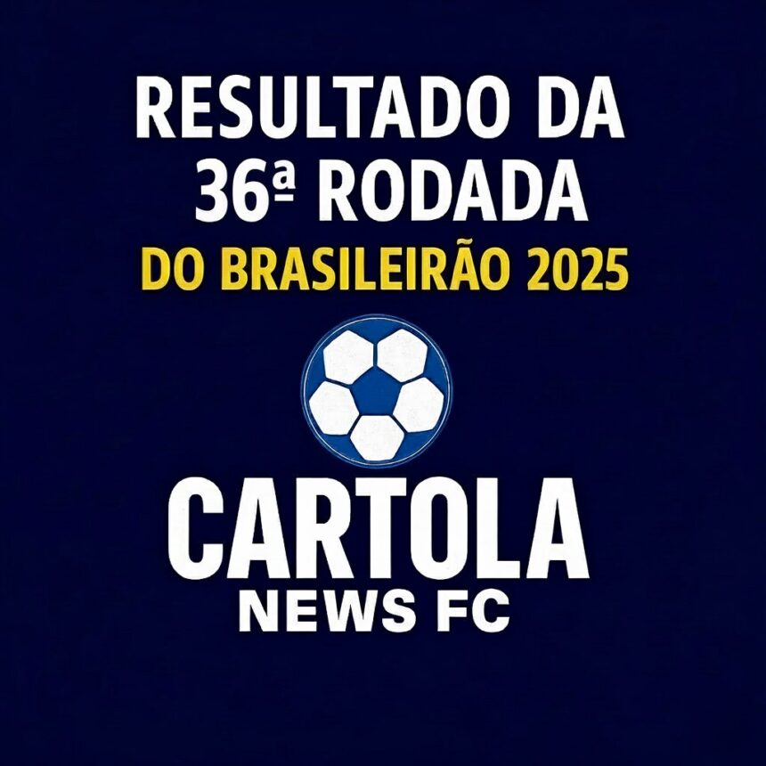 Resultado da Rodada 36