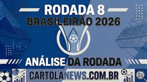 ANÁLISE DA RODADA 8