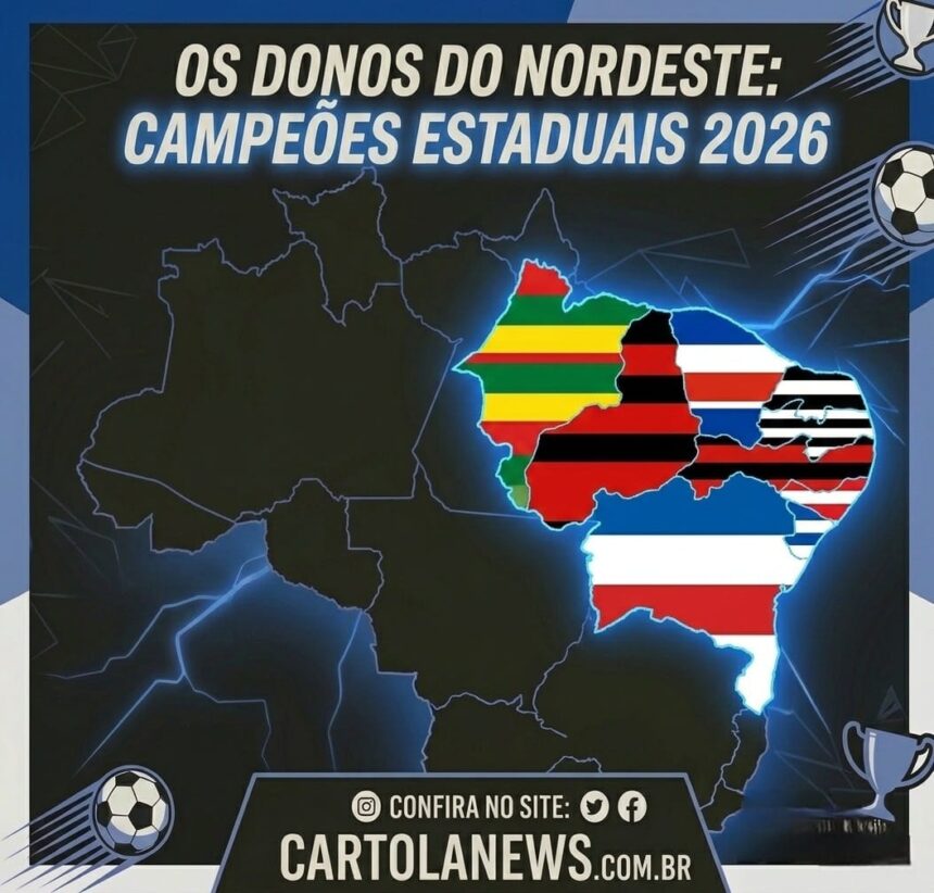 campeões estaduais do nordeste em 2026