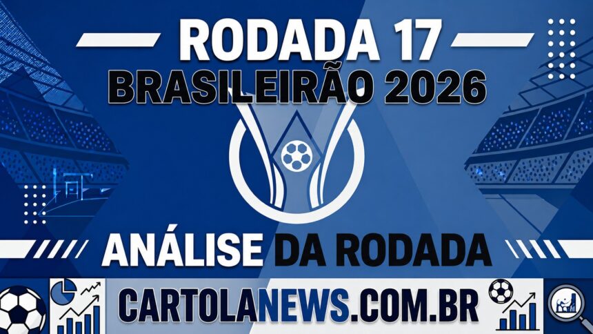 Análise da Rodada 17