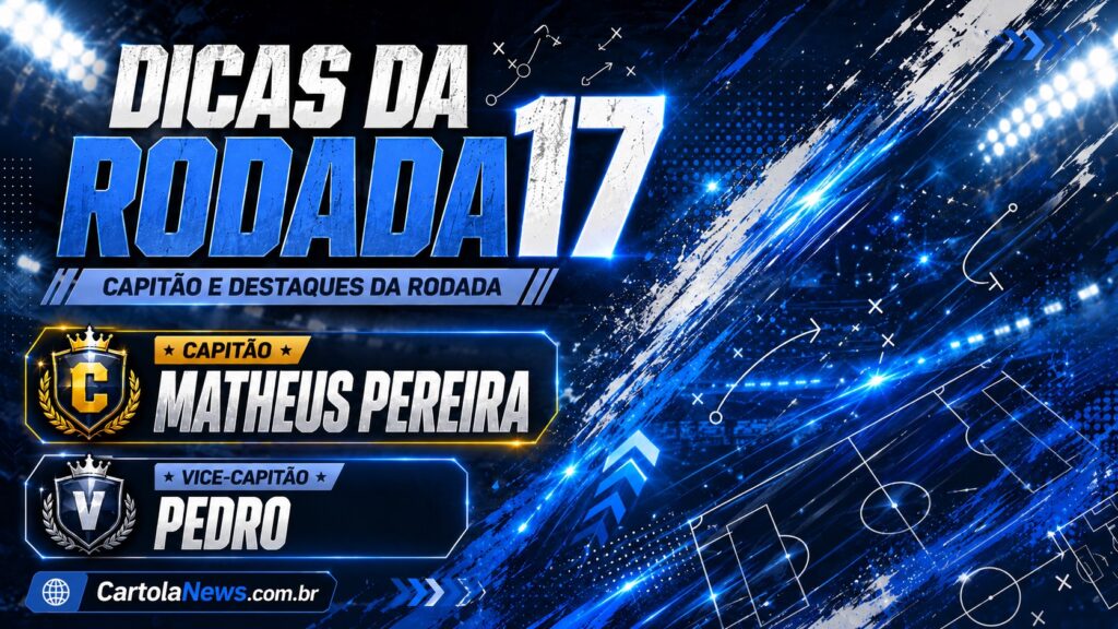 Dicas-da-Rodada-17-1024x576 Dicas CartolaNews Rodada 17: top 5 por posição no Cartola FC