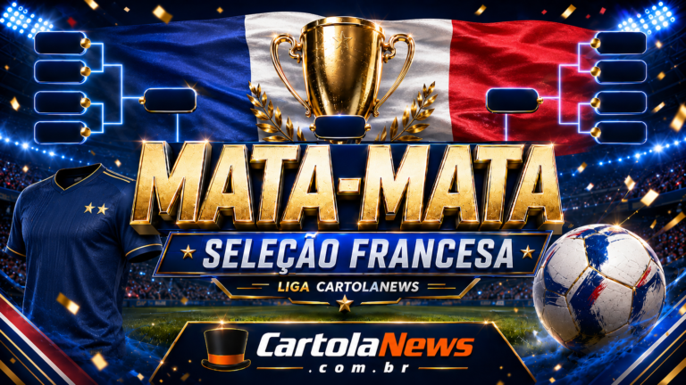 Mata-mata Seleção Francesa da Liga CartolaNews