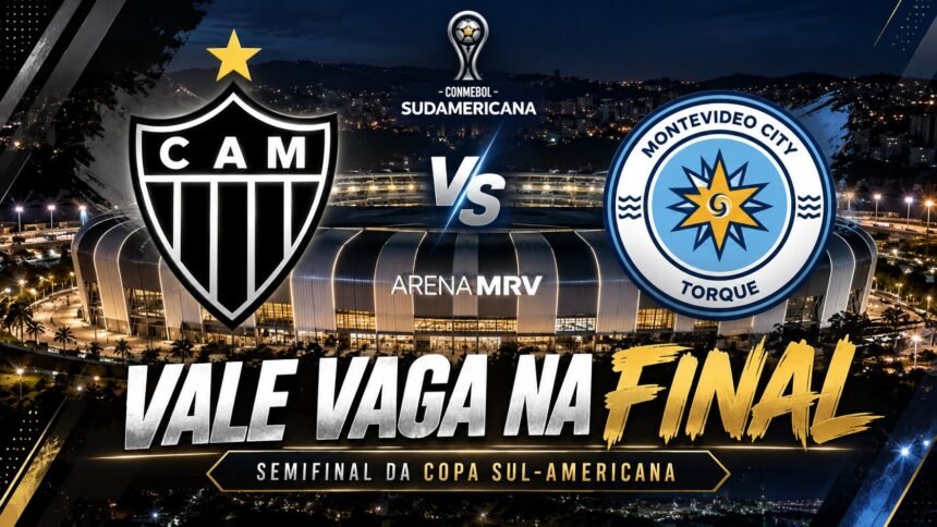 Atlético-MG x Montevideo City Torque pela semifinal da Sul-Americana 2026.