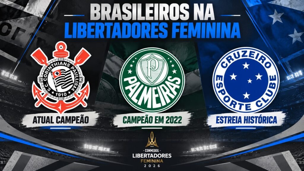 Corinthians, Palmeiras e Cruzeiro disputam a Libertadores Feminina 2026.