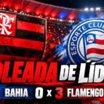 Flamengo goleia Bahia por 3 a 0 e mantém a liderança do Brasileirão 2026.